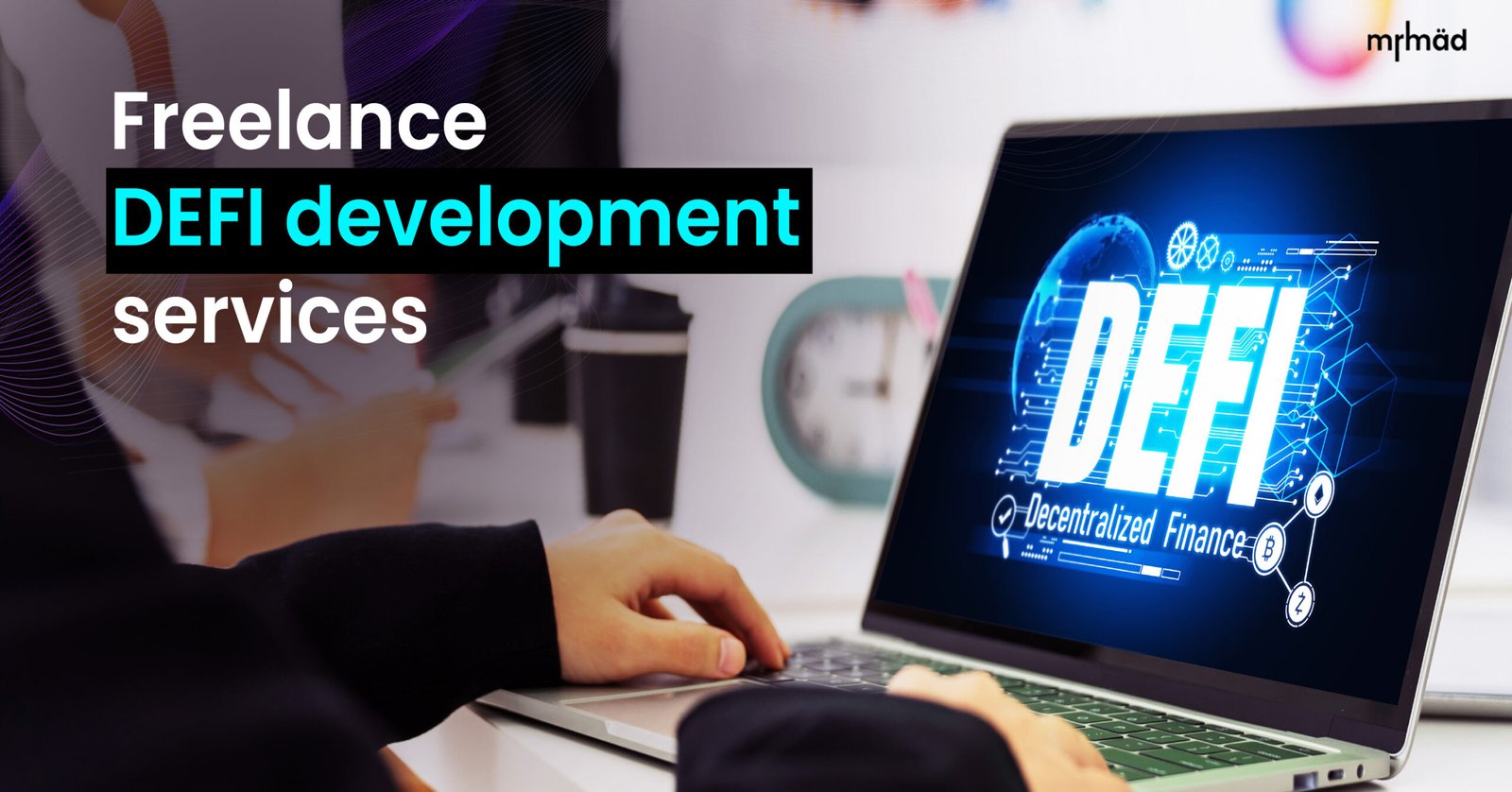 Freelance DeFi Development Services | Expert DeFi Solutions