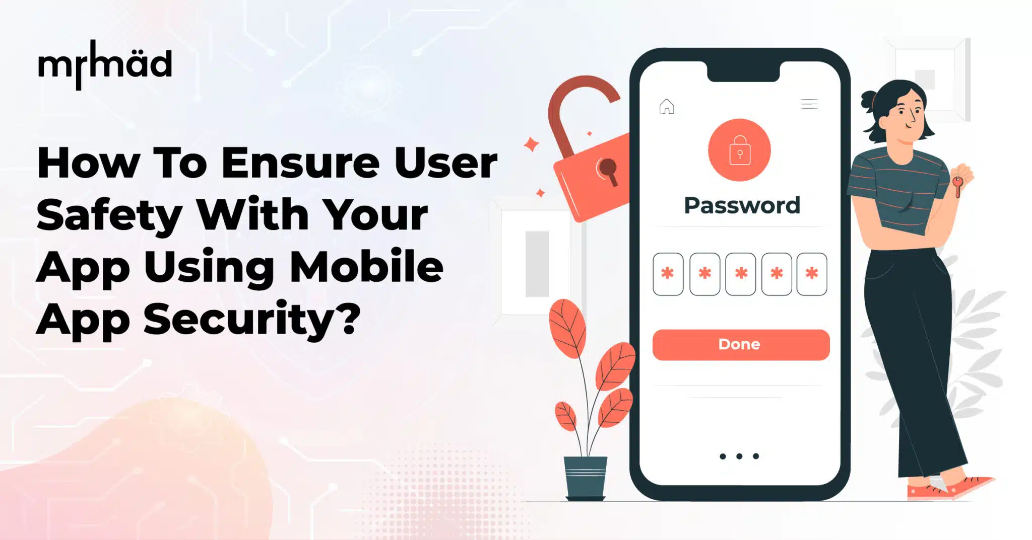 How To Ensure User Safety With Your App Using Mobile App Security?