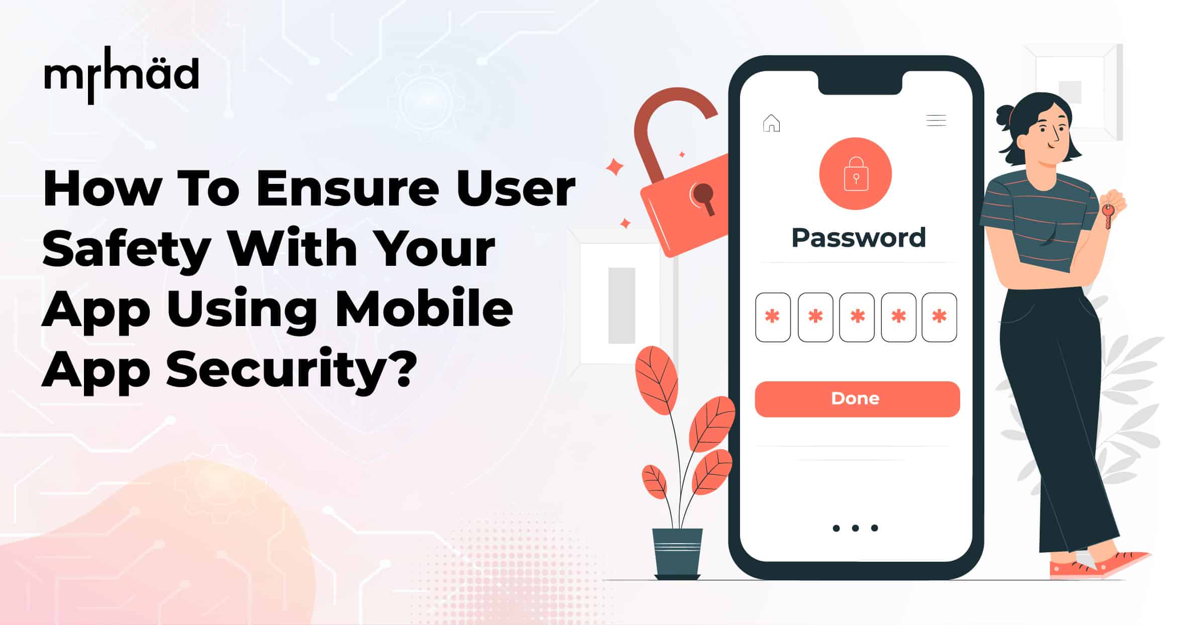 How To Ensure User Safety With Your App Using Mobile App Security