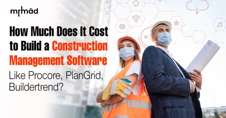 How Much Does It Cost to Build a Construction Management Software Like ...