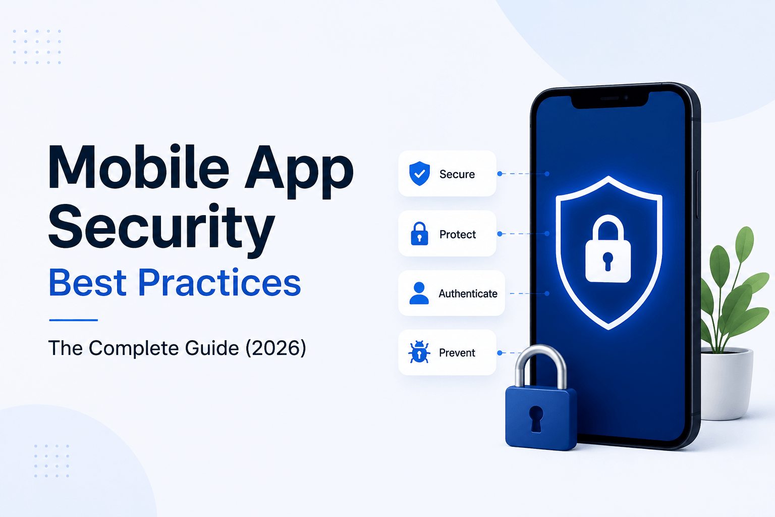 Mobile app security best practices guide with secure smartphone, encryption, authentication, and cybersecurity illustration